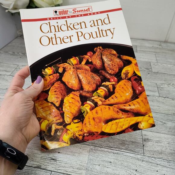 Weber‎ Sunset Chicken and Other Poultry Cookbook Grill by the Book BBQ Grilling - Picture 1 of 14